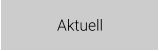 Aktuell